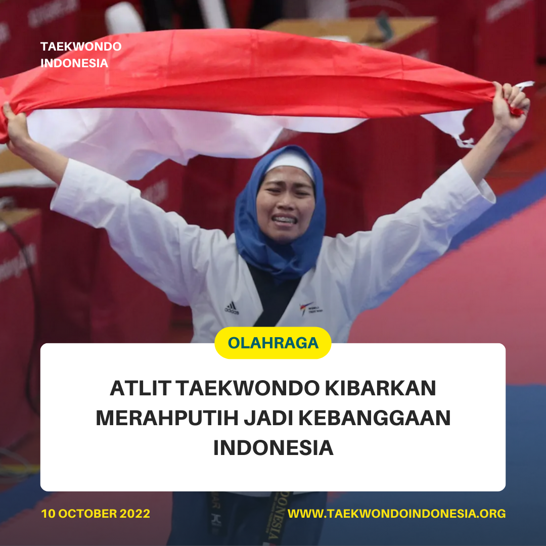 ATLIT TAEKWONDO KIBARKAN MERAH PUTIH JADI KEBANGGAAN INDONESIA  SPIRIT TAEKWONDO CLUB II